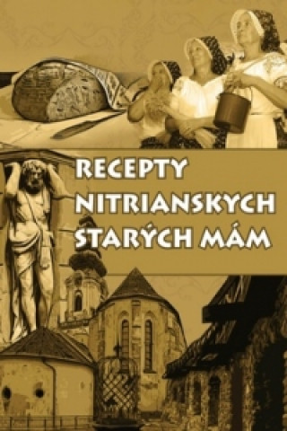 Recepty nitrianskych starých mám