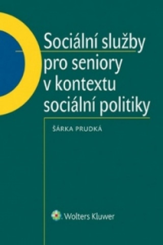 Sociální služby pro seniory v kontextu sociální politiky.