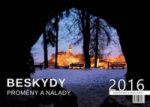 Beskydy Proměny a nálady - nástěnný kalendář 2016