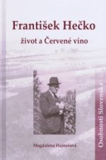 František Hečko Život a Červené víno