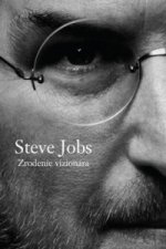 Steve Jobs Zrodenie vizionára