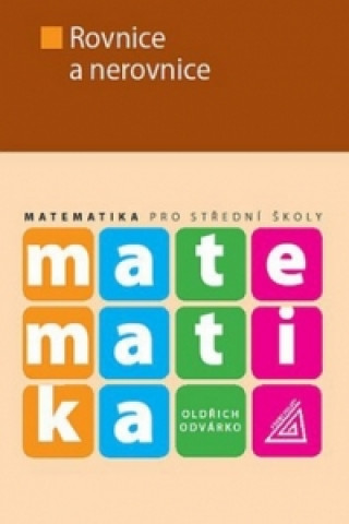 Matematika pro střední školy Rovnice a nerovnice / Nejlevnější knihy