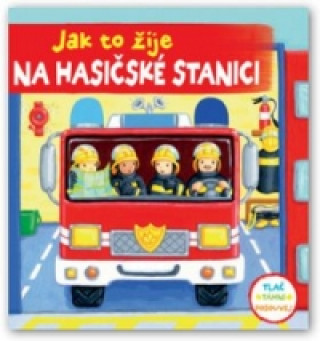 Jak to žije na hasičské stanici