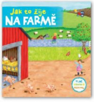 Jak to žije na farmě