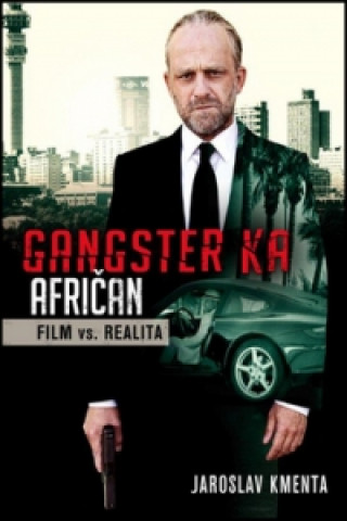 Gangster KA Afričan Film vs. realita