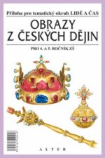 Obrazy z českých dějin pro 4. a 5. ročník ZŠ