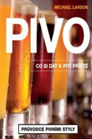 Pivo Co si dát k pití příště