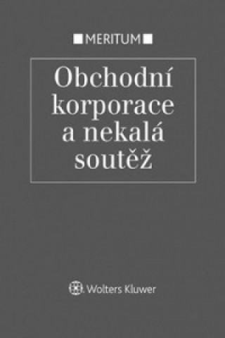 Obchodní korporace a nekalá soutěž