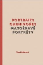 Portraits carnivores Masožravé portréty