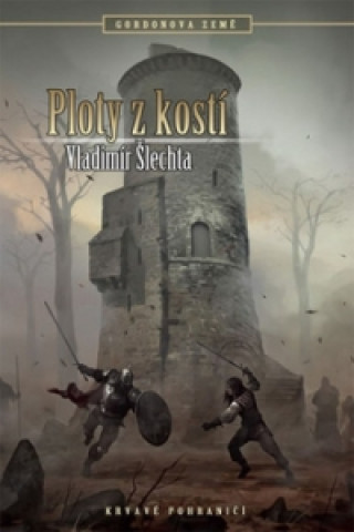 Ploty z kostí (Vladimír Šlechta)(Brožovaná)