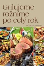 Grilujeme rožníme po celý rok