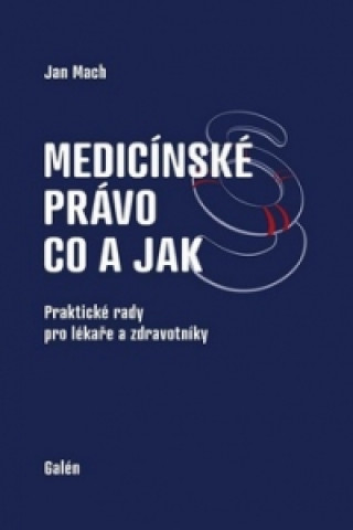 Medicínské právo Co a jak