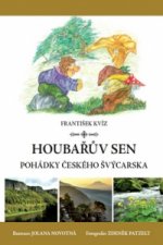 Houbařův sen Pohádky Českého Švýcarska