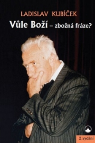 Vůle Boží - zbožná fráze?