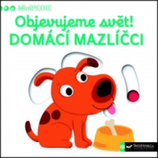 MiniPEDIE Objevujeme svět! - Domácí mazlíčci