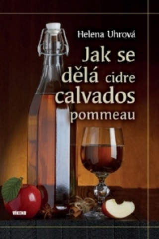 Jak se dělá cidre, calvados, pommeau