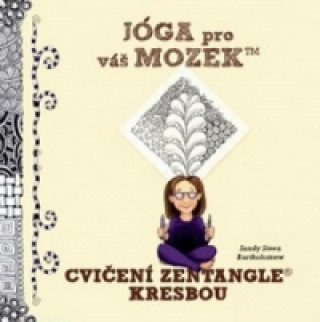 Jóga pro váš mozek Cvičení Zentangle kresbou