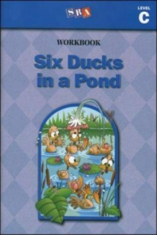 Basic Reading Series, Six Ducks in a Pond Workbook, Level C
