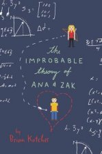 Improbable Theory of Ana and Zak