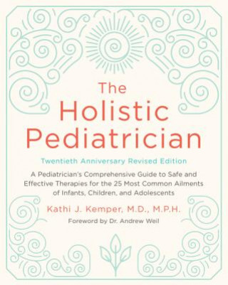 Holistic Pediatrician, Twentieth Anniversary Revised Edition