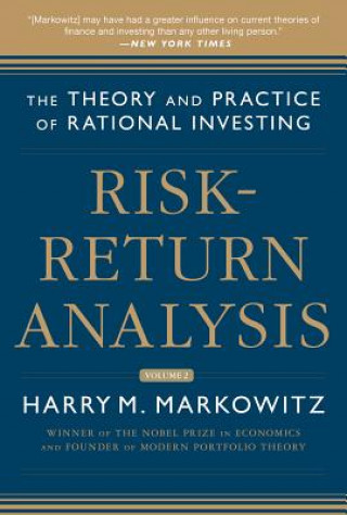 Risk-Return Analysis, Volume 2: The Theory and Practice of Rational Investing