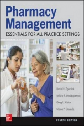 Pharmacy Management: Essentials for All Practice Settings,Fourth Edition