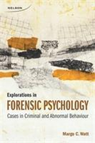 Explorations in Forensic Psychology