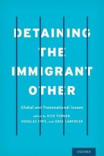 Detaining the Immigrant Other