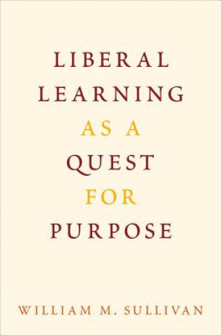 Liberal Learning as a Quest for Purpose