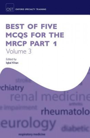 Best of Five MCQs for the MRCP Part 1 Volume 3 (IQBAL KHAN)(Puha kötésű)