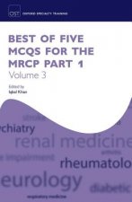 Best of Five MCQs for the MRCP Part 1 Volume 3