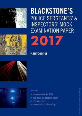 Blackstone's Police Sergeants' & Inspectors' Mock Examination Paper 2017
