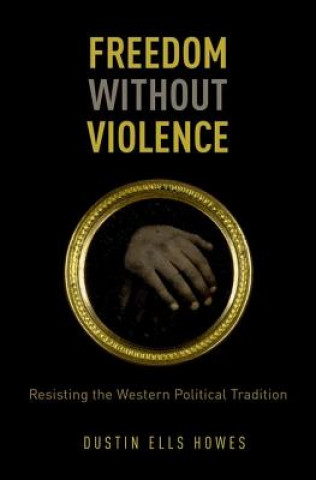 Freedom Without Violence
