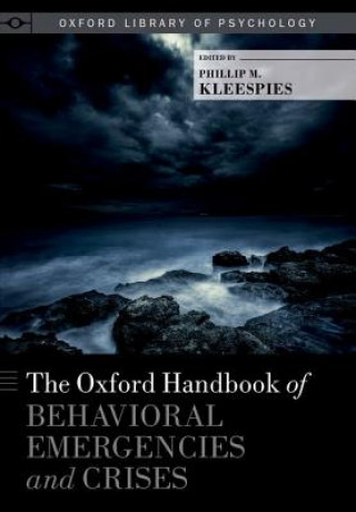 Oxford Handbook of Behavioral Emergencies and Crises