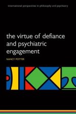 Virtue of Defiance and Psychiatric Engagement