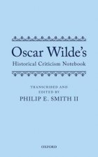 Oscar Wilde's Historical Criticism Notebook