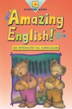 Student Book A Softbound, Level A, Amazing English!