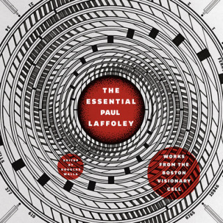 Essential Paul Laffoley