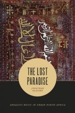 Lost Paradise - Andalusi Music in Urban North Africa