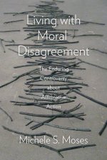 Living with Moral Disagreement