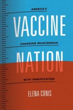 Vaccine Nation - America`s Changing Relationship with Immunization