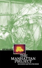 Manhattan Project - Big Science and the Atom Bomb