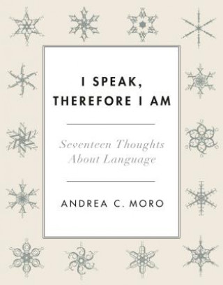 I Speak, Therefore I Am
