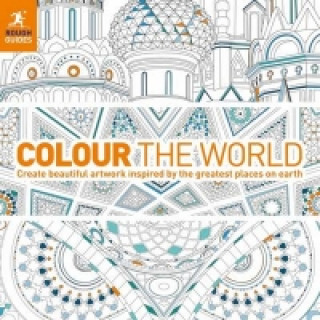 Colour the World: Create Beautiful Artwork Inspired by the Greatest Places on Earth
