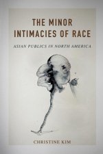 Minor Intimacies of Race