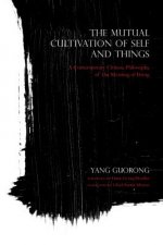Mutual Cultivation of Self and Things
