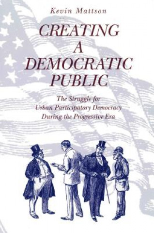 Creating a Democratic Public