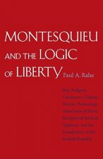 Montesquieu and the Logic of Liberty