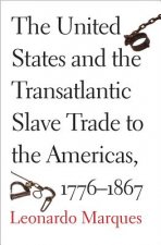 United States and the Transatlantic Slave Trade to the Americas, 1776-1867