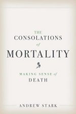 Consolations of Mortality